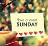 Click image for larger version. 

Name:	have a great SUNDAY xx.jpg 
Views:	7 
Size:	47.8 KB 
ID:	121422