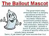 Click image for larger version. 

Name:	bailout.jpg 
Views:	24 
Size:	40.8 KB 
ID:	32753