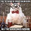 Click image for larger version. 

Name:	try-to-think-of-good-chemistry-pun-all-the-good-ones-argon.jpg 
Views:	39 
Size:	63.2 KB 
ID:	123349